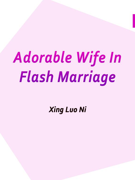 This image is the cover for the book Adorable Wife In Flash Marriage, Volume 3