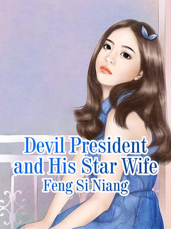 This image is the cover for the book Devil CEO and His Star Wife, Volume 3