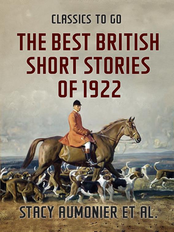The Best British Short Stories of 1922, Classics To Go