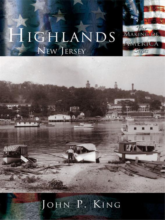 Highlands, New Jersey, Making of America