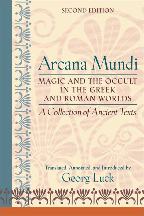 Arcana Mundi: A Collection of Ancient Texts