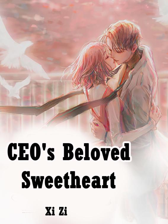 This image is the cover for the book CEO's Beloved Sweetheart, Volume 2