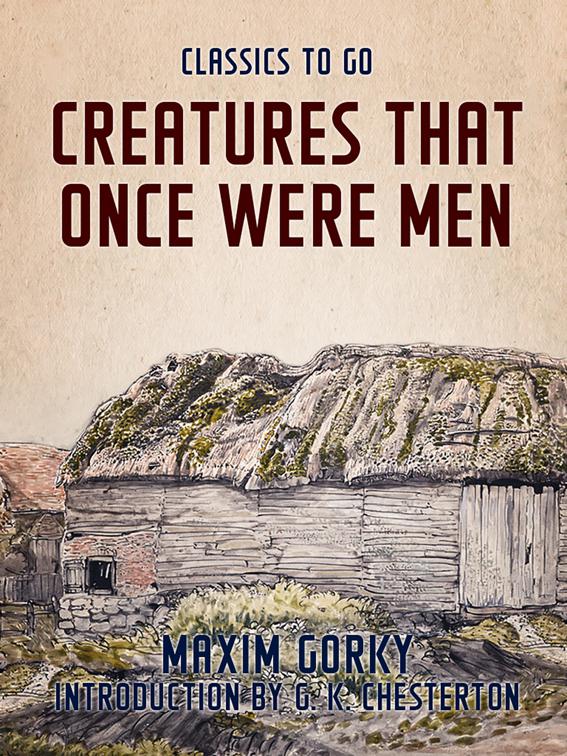 Creatures That Once Were Men, Classics To Go