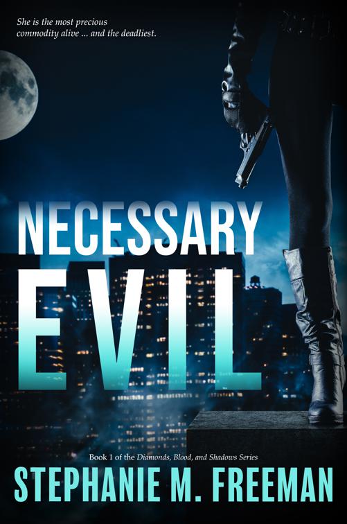Necessary Evil, Diamonds Blood and Shadows Series