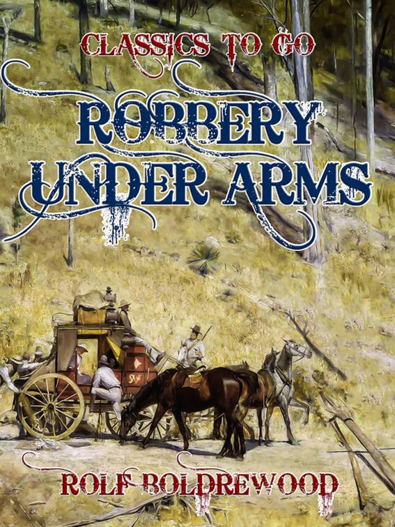 Robbery under Arms, Classics To Go