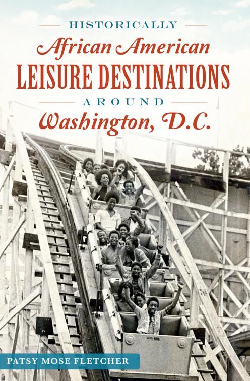 Historically African American Leisure Destinations Around Washington, D.C., American Heritage