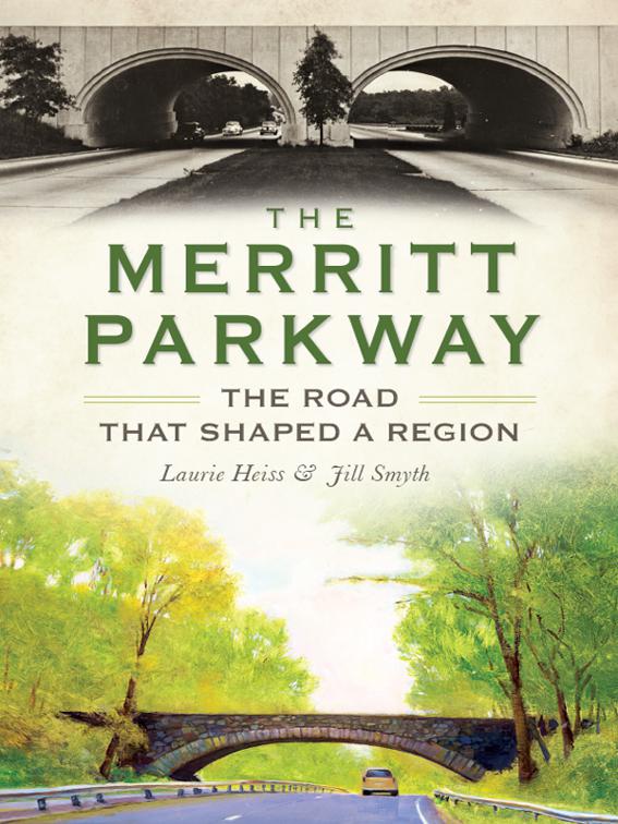 This image is the cover for the book Merritt Parkway: The Road that Shaped a Region, Transportation