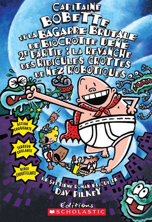 This image is the cover for the book Captain Underpants and the Big, Bad Battle of the Bionic Booger Boy Part 2, Capitaine Bobette