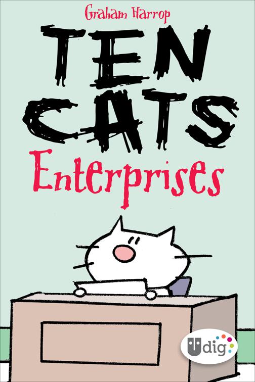 Ten Cats: Enterprises, Ten Cats