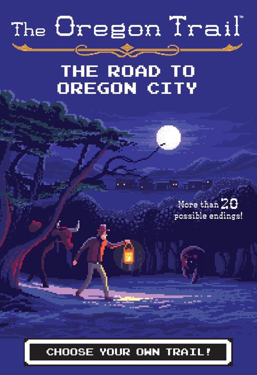 Road to Oregon City, The Oregon Trail