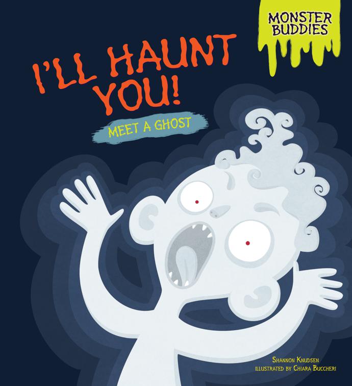 I&#x27;ll Haunt You!, Monster Buddies