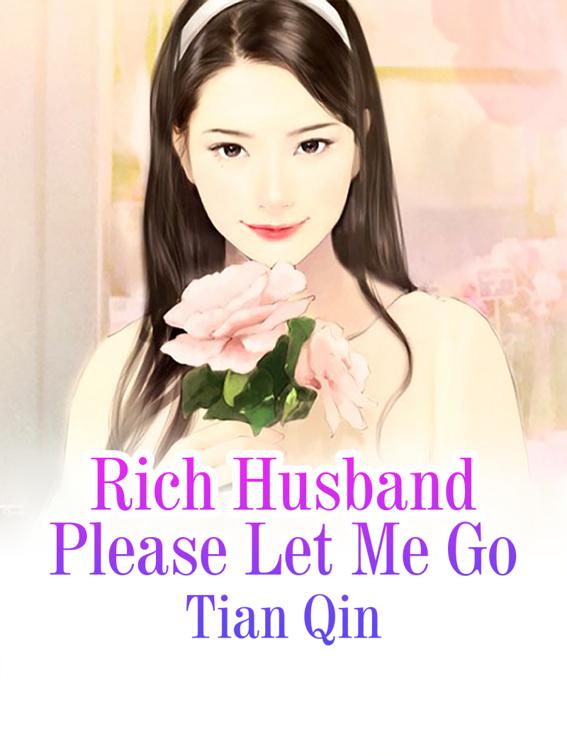 This image is the cover for the book Rich Husband Please Let Me Go, Volume 2