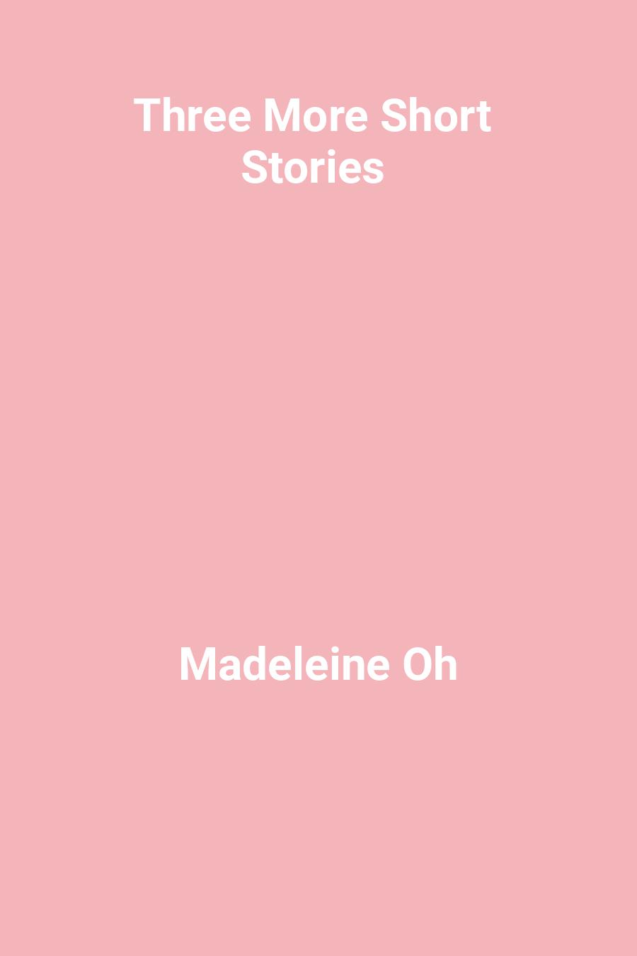 Three More Short Stories