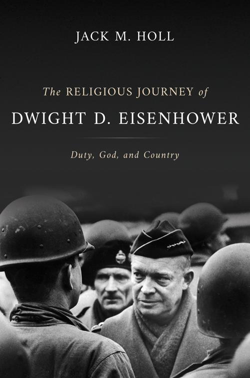 The Religious Journey of Dwight D. Eisenhower, Library of Religious Biography (LRB)