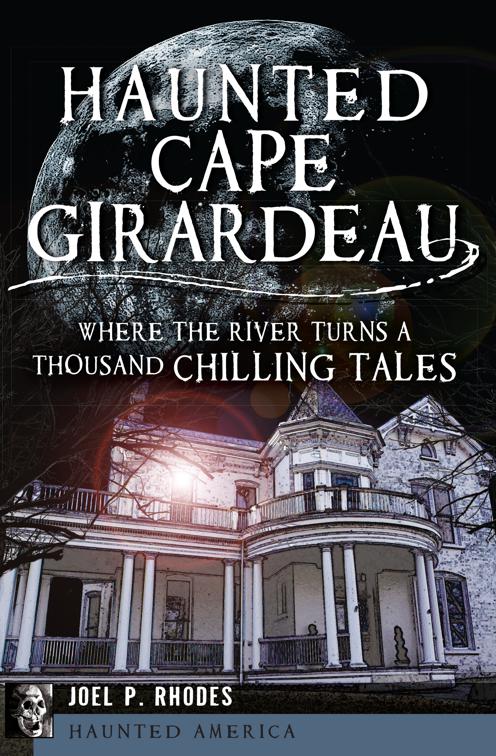 Haunted Cape Girardeau, Haunted America
