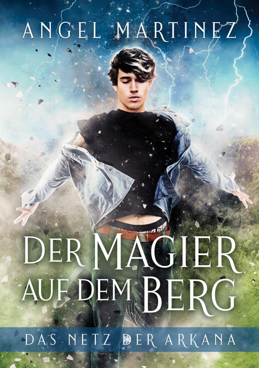 Der Magier auf dem Berg, Das  Netz der Arkana