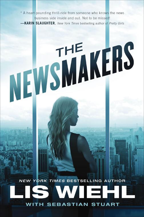 Newsmakers, The Newsmakers Novels