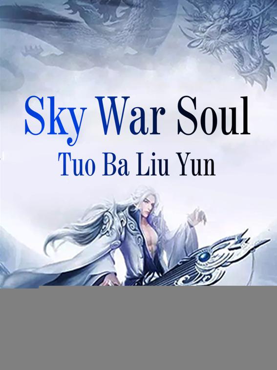 This image is the cover for the book Sky War Soul, Book 7