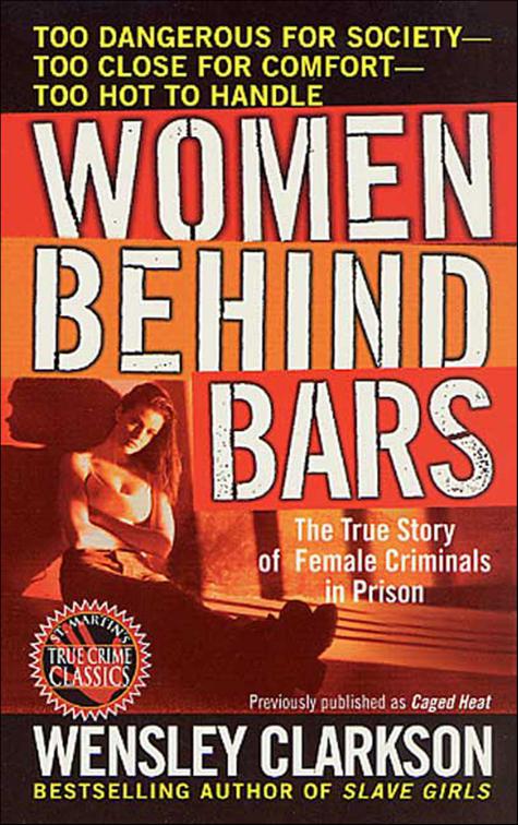 Women Behind Bars, St. Martin&#x27;s True Crime Classics