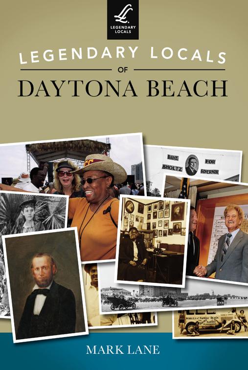 Legendary Locals of Daytona Beach, Legendary Locals