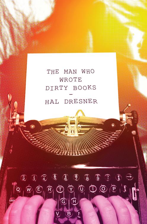 This image is the cover for the book Man Who Wrote Dirty Books