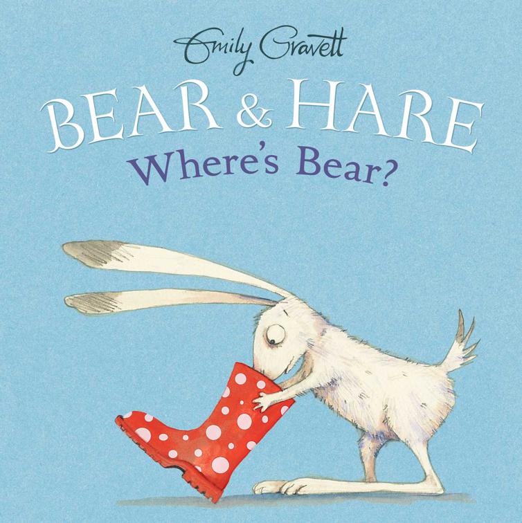 Bear &amp; Hare: Where&#x27;s Bear?