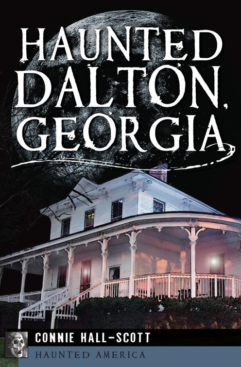 Haunted Dalton, Georgia, Haunted America