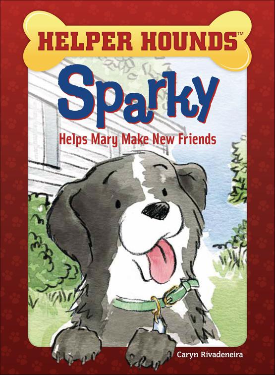 Sparky Helps Mary Make Friends, Helper Hounds