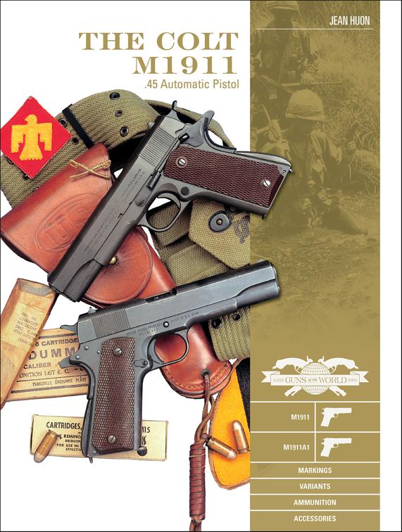 The Colt M1911, Classic Guns of the World