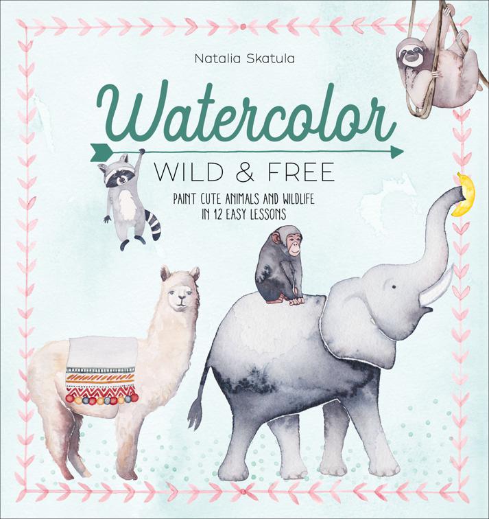 Watercolor: Wild &amp; Free
