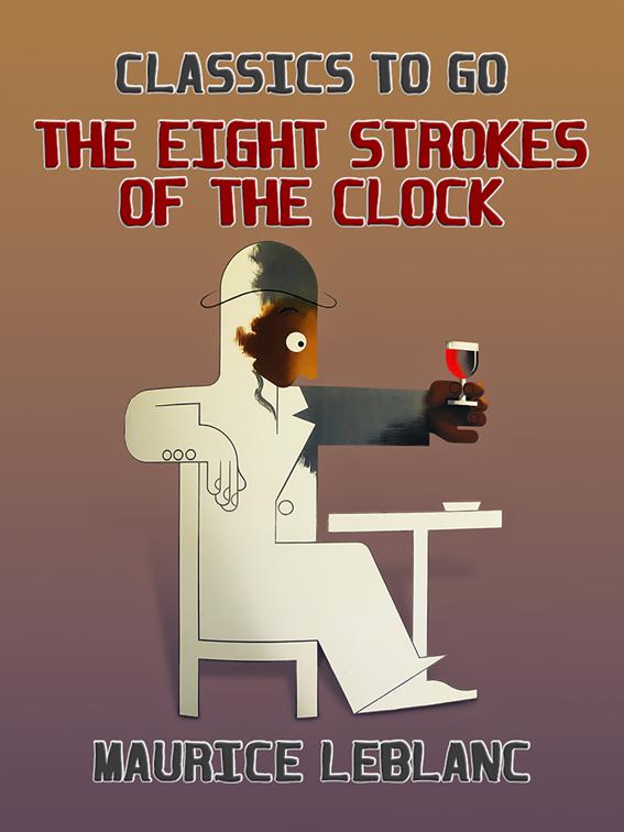 The Eight Strokes of the Clock, Classics To Go