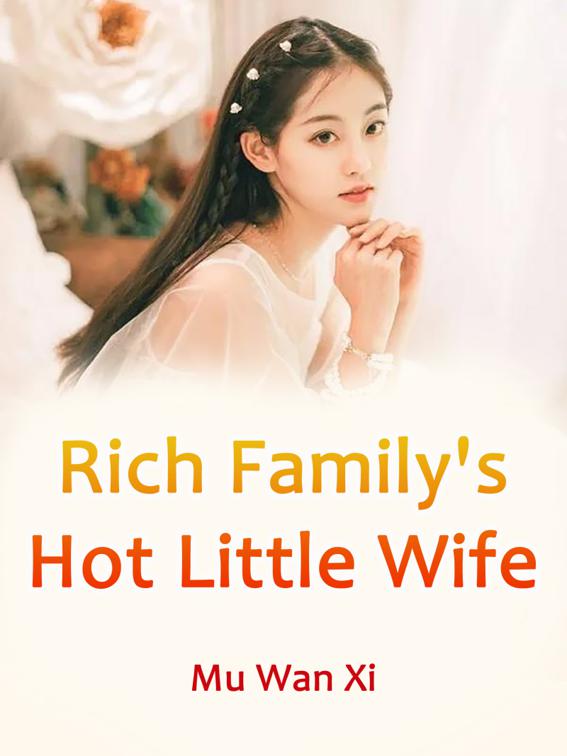 This image is the cover for the book Rich Family's Hot Little Wife, Volume 3