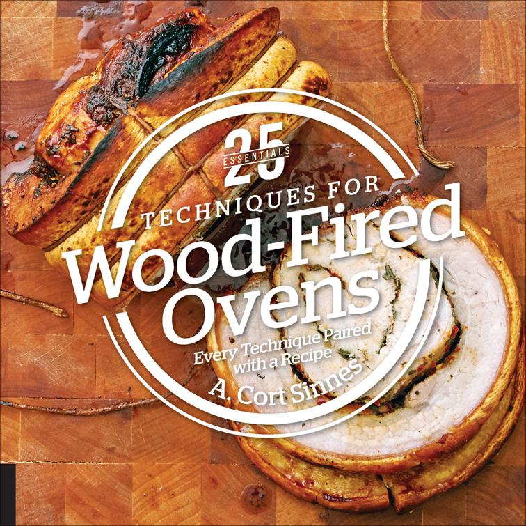 25 Essentials: Techniques for Wood-Fired Ovens, 25 Essentials