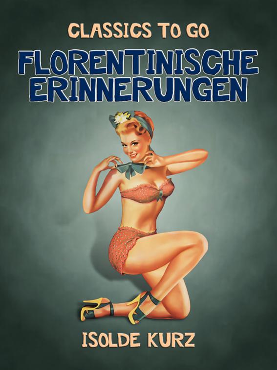 Florentinische Erinnerungen, Classics To Go