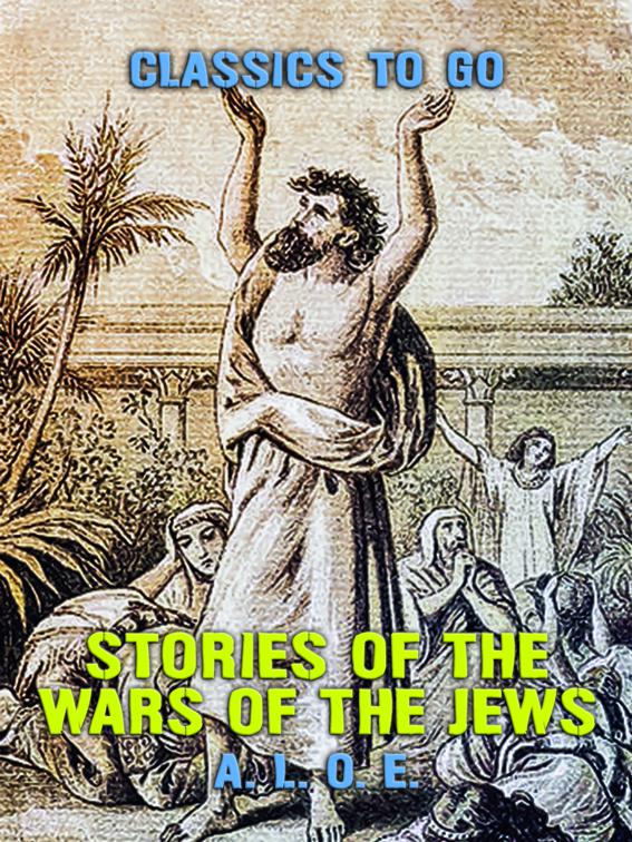 Stories of the Wars of the Jews, Classics To Go