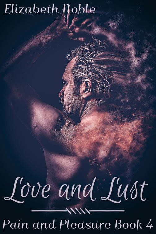 Love and Lust, Pain and Pleasure