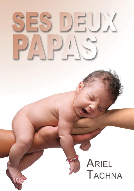 This image is the cover for the book Ses deux papas