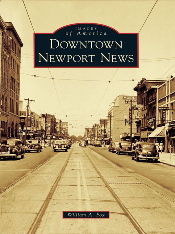 Downtown Newport News, Images of America