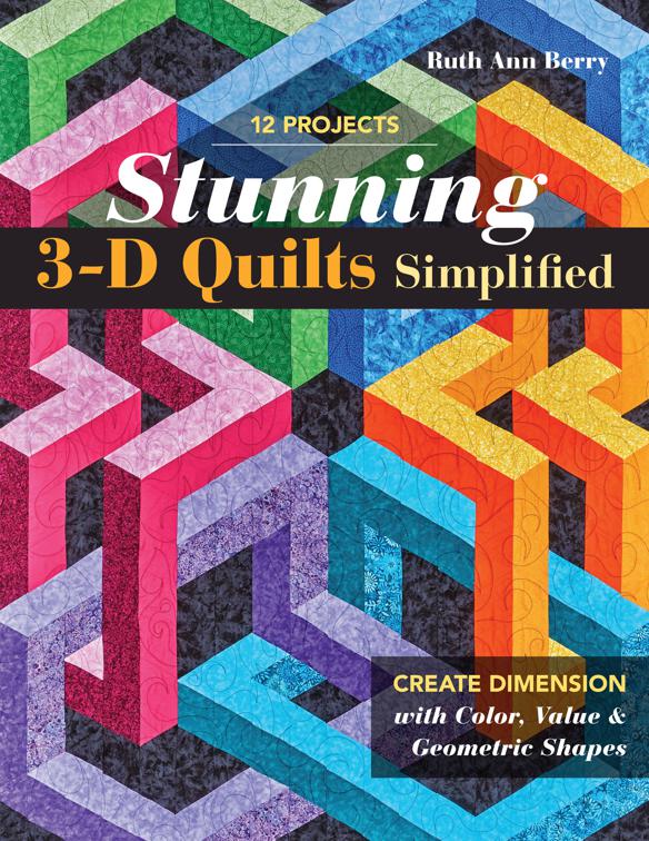 Stunning 3-D Quilts Simplified