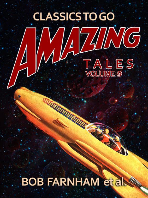 Amazing Tales Volume 9, Classics To Go