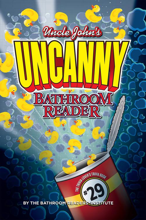 Uncle John&#x27;s UNCANNY Bathroom Reader, Uncle John&#x27;s Bathroom Reader Annual