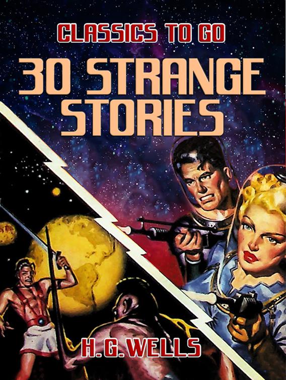 30 Strange Stories, Classics To Go