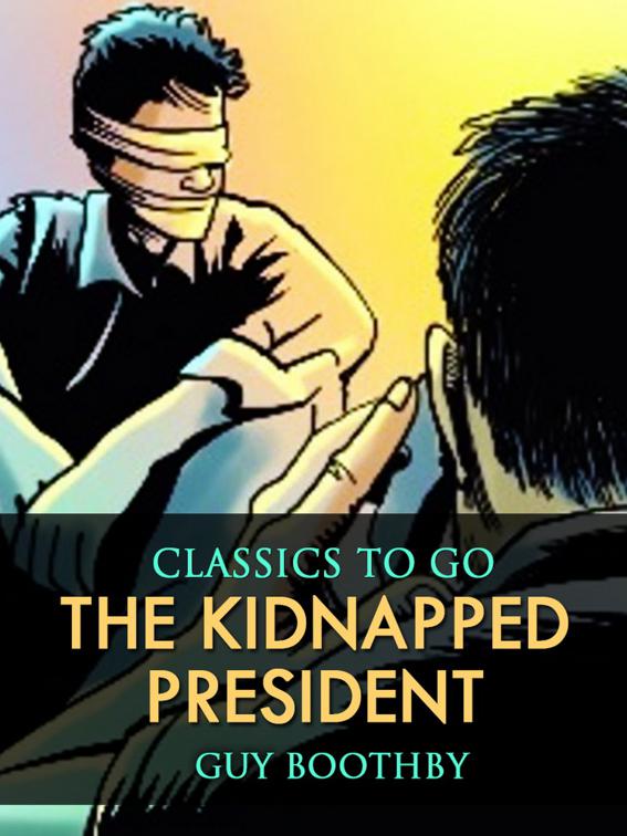 The Kidnapped President, Classics To Go