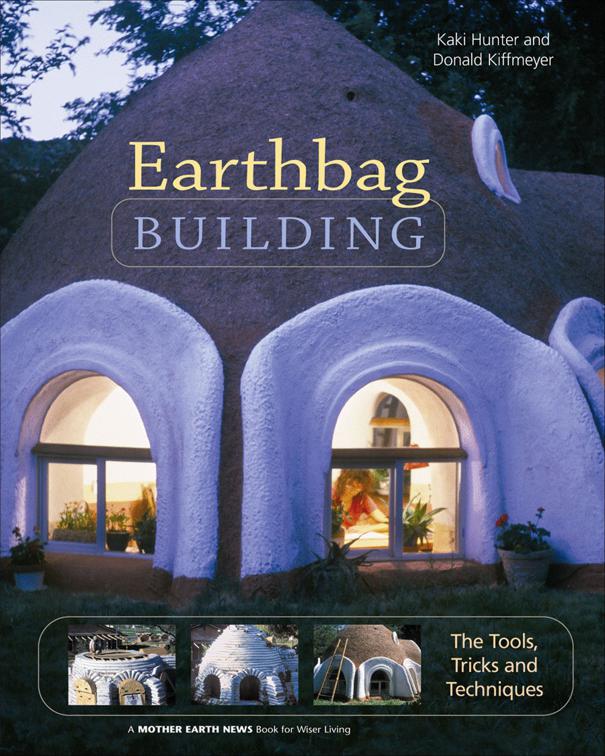 Earthbag Building, Mother Earth News Books for Wiser Living