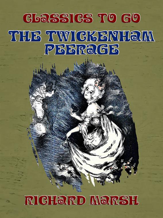 The Twickenham Peerage, Classics To Go