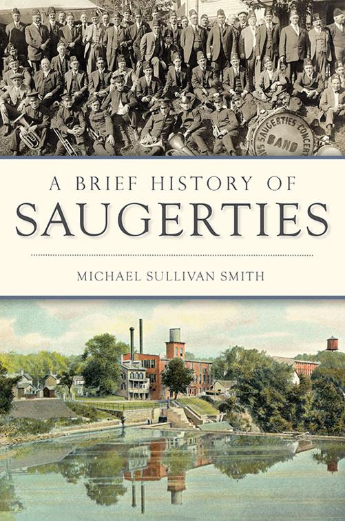A Brief History of Saugerties, Brief History