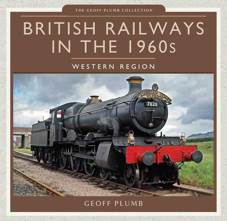 British Railways in the 1960s: Western Region, The Geoff Plum Collection