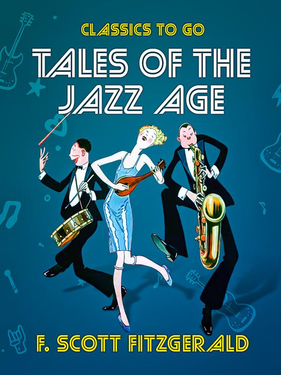 Tales of the Jazz Age, Classics To Go