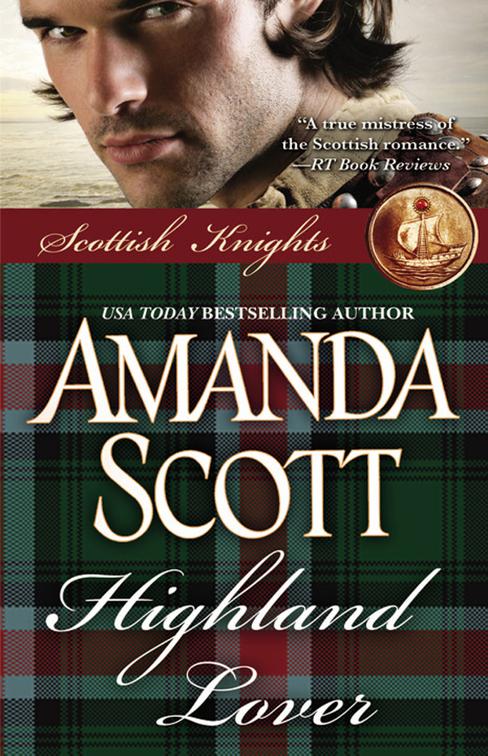 Highland Lover, Scottish Knights