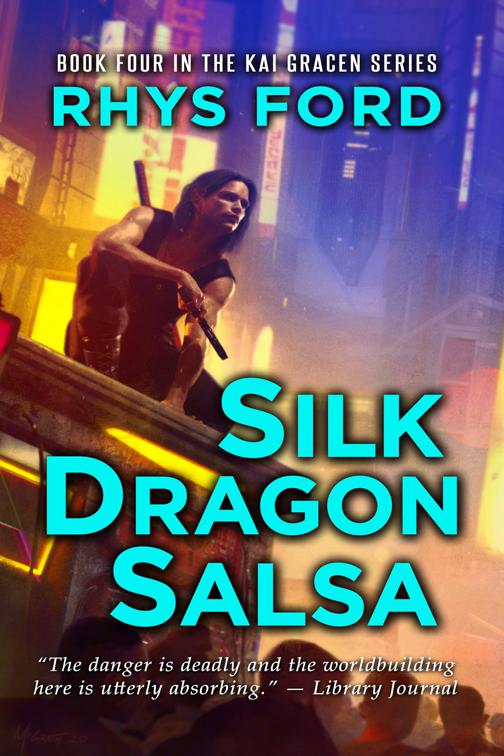 Silk Dragon Salsa, The Kai Gracen Series